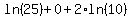 ln%2825%29%2B0%2B2%2Aln%2810%29