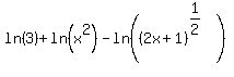 ln%283%29%2Bln%28x%5E2%29-ln%28%282x%2B1%29%5E%281%2F2%29%29%5E%22%22