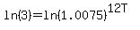 ln%283%29=ln%281.0075%29%5E%2812T%29