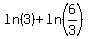ln%283%29+%2B+ln%286%2F3%29