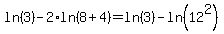 ln%283%29-2%2Aln%288%2B4%29=ln%283%29-ln%2812%5E2%29
