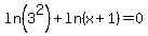 ln%283%5E2%29+%2B+ln%28x%2B1%29+=+0