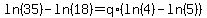 ln%2835%29-ln%2818%29=q%2A%28ln%284%29-ln%285%29%29