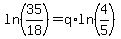 ln%2835%2F18%29+=+q%2Aln%284%2F5%29