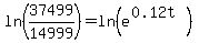 ln%2837499%2F14999%29+=+ln%28e%5E%280.12t%29%29