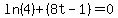 ln%284%29%2B%288t-1%29=0