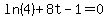 ln%284%29%2B8t-1=0