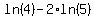 ln%284%29-2%2Aln%285%29