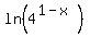 ln%284%5E%281-x%29%29
