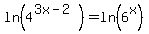 ln%284%5E%283x-2%29%29=ln%286%5Ex%29
