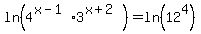 ln%284%5E%28x-1%29%2A3%5E%28x%2B2%29%29=ln%2812%5E4%29