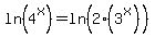 ln%284%5Ex%29=ln%282%283%5Ex%29%29