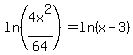 ln%284x%5E2%2F64%29+=+ln%28x-3%29