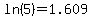 ln%285%29=1.609