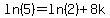 ln%285%29=ln%282%29%2B8k