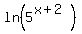 ln%285%5E%28x%2B2%29%29
