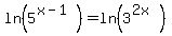 ln%285%5E%28x-1%29%29+=+ln%283%5E%282x%29%29