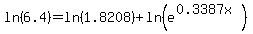 ln%286.4%29=ln%281.8208%29%2Bln%28e%5E%280.3387x%29%29