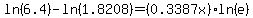 ln%286.4%29-ln%281.8208%29=%280.3387x%29ln%28e%29