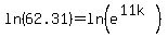 ln%2862.31%29=ln%28e%5E%2811k%29%29