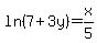 ln%287%2B3y%29+=+x%2F5