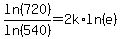 ln%28720%29%2Fln%28540%29=2k%2Aln%28e%29