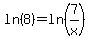 ln%288%29=ln%287%2Fx%29