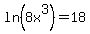 ln%288x%5E3%29=18