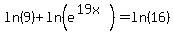 ln%289%29%2Bln%28e%5E%2819x%29%29=ln%2816%29