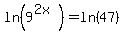 ln%289%5E%282x%29%29=ln%2847%29