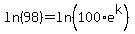 ln%2898%29=ln%28100%2Ae%5Ek%29