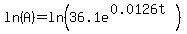 ln%28A%29=ln%2836.1e%5E%280.0126t%29%29