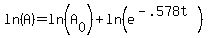 ln%28A%29=ln%28A%5B0%5D%29%2Bln%28e%5E%28-.578t%29%29