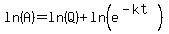 ln%28A%29=ln%28Q%29%2Bln%28e%5E%28-kt%29%29