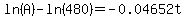 ln%28A%29-ln%28480%29=-0.04652t