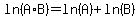 ln%28A%2AB%29=ln%28A%29%2Bln%28B%29