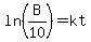 ln%28B%2F10%29=kt