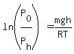 ln%28P%5B0%5D%2FP%5Bh%5D%29=mgh%2FRT