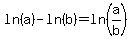 ln%28a%29+-+ln%28b%29+=+ln%28a%2Fb%29