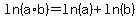 ln%28a%2Ab%29=ln%28a%29%2Bln%28b%29