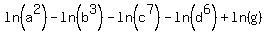 ln%28a%5E2%29+-+ln%28b%5E3%29+-+ln%28c%5E7%29+-+ln%28d%5E6%29+%2B+ln%28g%29