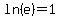 ln%28e%29=1