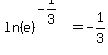 ln%28e%29%5E%28-1%2F3%29+=+-1%2F3
