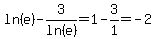 ln%28e%29-3%2Fln%28e%29+=+1+-+3%2F1+=+-2