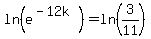 ln%28e%5E%28-12k%29%29=ln%283%2F11%29