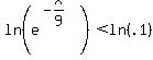 ln%28e%5E%28-x%2F9%29%29+%3C+ln%28.1%29