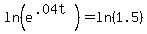 ln%28e%5E%28.04t%29%29+=+ln%281.5%29
