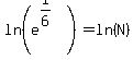 ln%28e%5E%281%2F6%29%29=ln%28N%29