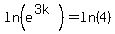 ln%28e%5E%283k%29%29=ln%284%29