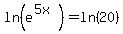 ln%28e%5E%285x%29%29=ln%2820%29